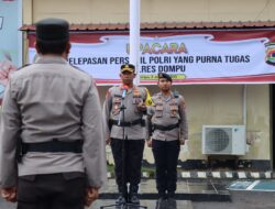 Polres Dompu Gelar Upacara Pelepasan Purna Tugas, Kapolres Sampaikan Apresiasi